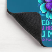 You Are Worthy You Are Loved You Are Needed  Mousepad (Ecke)