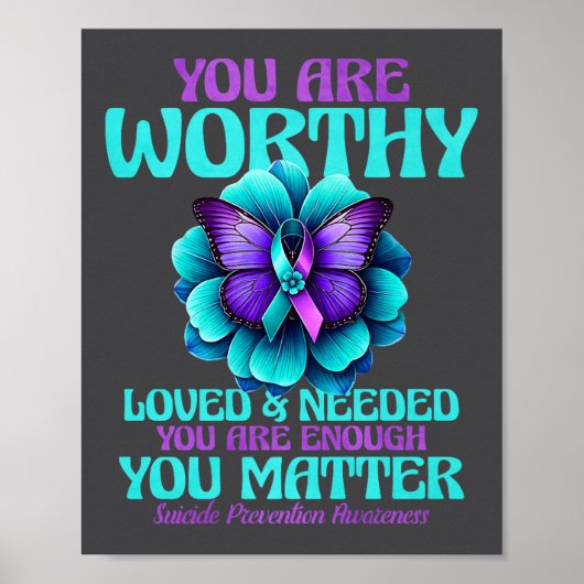 You Are Worthy You Are Loved You Are Needed Premiu Poster (Vorne)