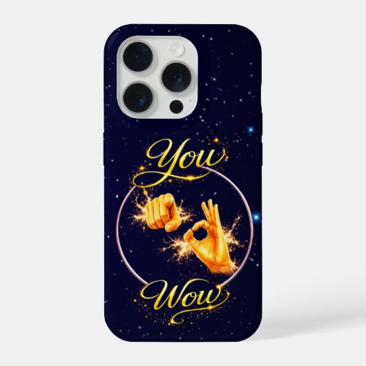 YOU ARE WOW : Make Him or Her feel special  iPhone Hülle (Rückseite)