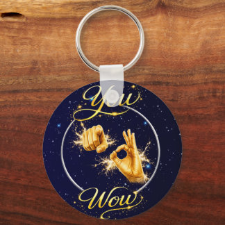 YOU ARE WOW : Make Him or Her feel special  Schlüsselanhänger