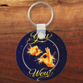 YOU ARE WOW : Make Him or Her feel special  Schlüsselanhänger (Vorderseite)