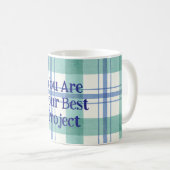 You are your best project kaffeetasse (VorderseiteRechts)