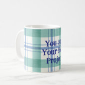 You are your best project kaffeetasse (Vorderseite Links)