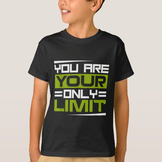 You Are Your Only Limit, Insration And Motivation  T-Shirt (Vorderseite)