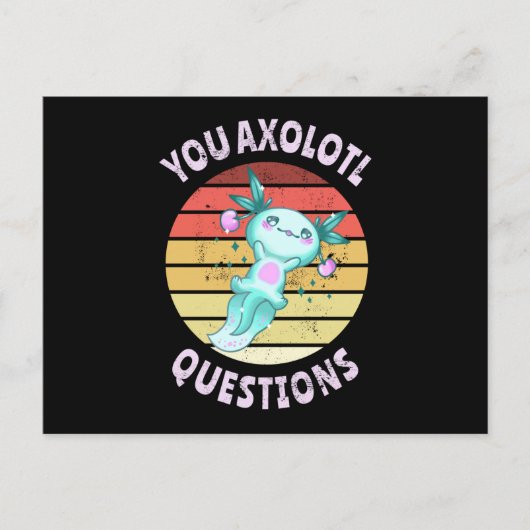 You axolotl questions postkarte (Vorderseite)