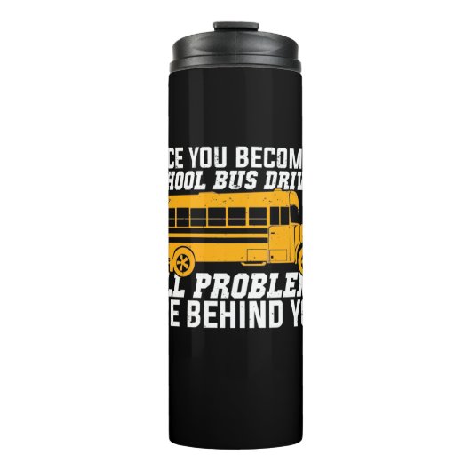 You Become A School Bus Driver Thermosbecher (Vorderseite)