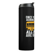 You Become A School Bus Driver Thermosbecher (Nach links gedreht)