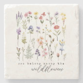 You Belong Among the Wildflowers Steinuntersetzer (Vorderseite)