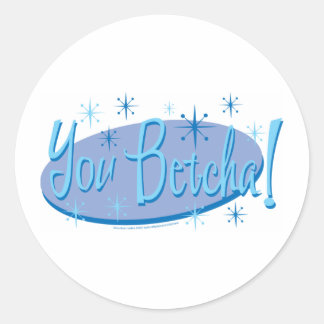 You-Betcha Runder Aufkleber
