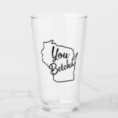 You Betcha Wisconsin Beer Glass Glas (Vorderseite)