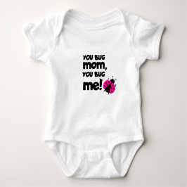 You Bug Mom, You Bug Me – Ladybug Baby Design Strampler