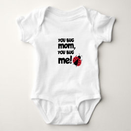 You Bug Mom, You Bug Me – Ladybug Baby Design Strampler