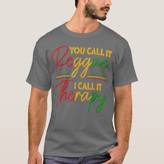 You Call It Reggae I Call Itherapy Rasta Rastafari T-Shirt (Vorderseite)