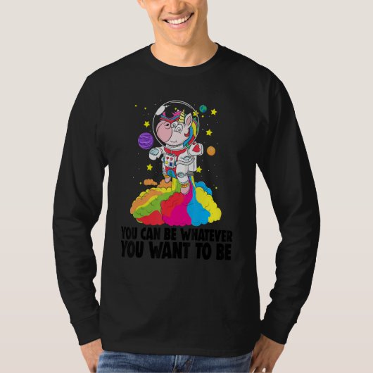 You Can Be Whatever You Want To Be Toodler Unico T-Shirt (Vorderseite)