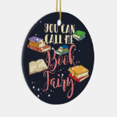 You Can Call Me Book Fairy Keramik Ornament (Rechts)