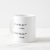 You Can / Can't Do It Coffee Mug Kaffeetasse (Vorderseite Links)