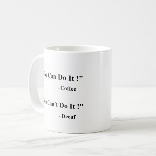 You Can / Can't Do It Coffee Mug Kaffeetasse (Vorderseite Links)