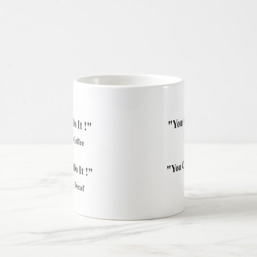You Can / Can't Do It Coffee Mug Kaffeetasse (Mittel)