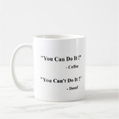 You Can / Can't Do It Coffee Mug Kaffeetasse (Links)