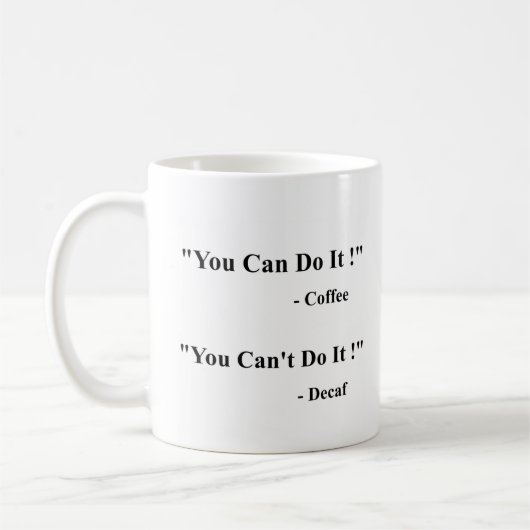 You Can / Can't Do It Coffee Mug Kaffeetasse (Links)