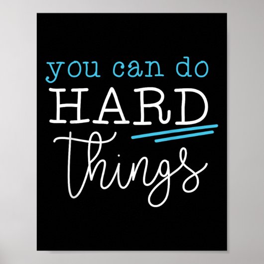 You Can Do Hard Things Insrational Quote Motivatio Poster (Vorne)