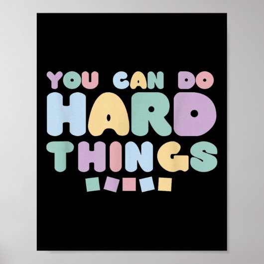 You Can Do Hard Things Insrational Quotes Motivati Poster (Vorne)