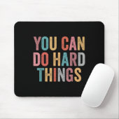 You Can Do Hard Things Motivational Quote Teacher  Mousepad (Mit Mouse)