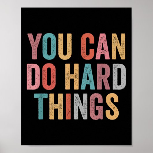 You Can Do Hard Things Motivational Quote Teacher  Poster (Vorne)