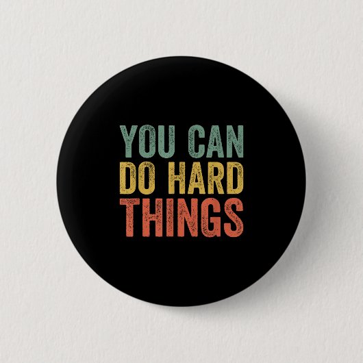 You Can Do Hard Things Shirt For Teachers Motivati Button (Vorderseite)