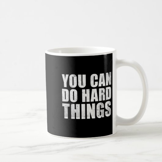 You Can Do Hard Things Shirt For Teachers Motivati Kaffeetasse (Rechts)