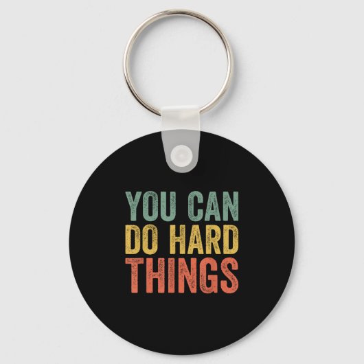 You Can Do Hard Things Shirt For Teachers Motivati Schlüsselanhänger (Vorderseite)