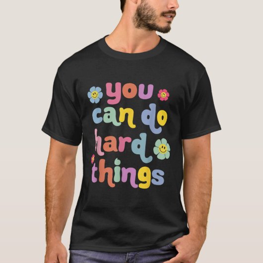 You Can Do Hard Things Teacher Back To School Moti T-Shirt (Vorderseite)