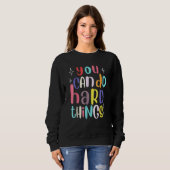 You Can Do Hard Things Teacher Back To School Sweatshirt (Vorne ganz)