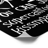 You Can Just Supercalifragilistic Kissmyadocious  Poster (Ecke)