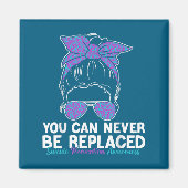 You Can Never Be Replaced Suicide Prevention Aware Magnet (Vorne)