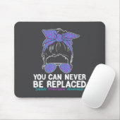 You Can Never Be Replaced Suicide Prevention Aware Mousepad (Mit Mouse)