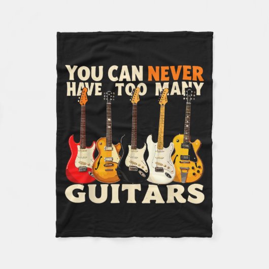 You Can Never Have Too Many Guitars Cool Guitar Lo Fleecedecke (Vorderseite)