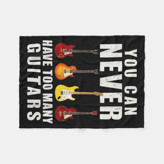 You Can Never Have Too Many Guitars Music Funny Fleecedecke (Vorderseite (Horizontal))