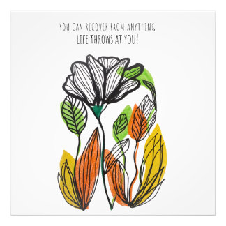 you can recover form anything life throws at you fotodruck