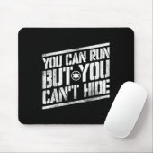 You Can Run But You Can't Hide Bounty Hunter  Mousepad (Mit Mouse)