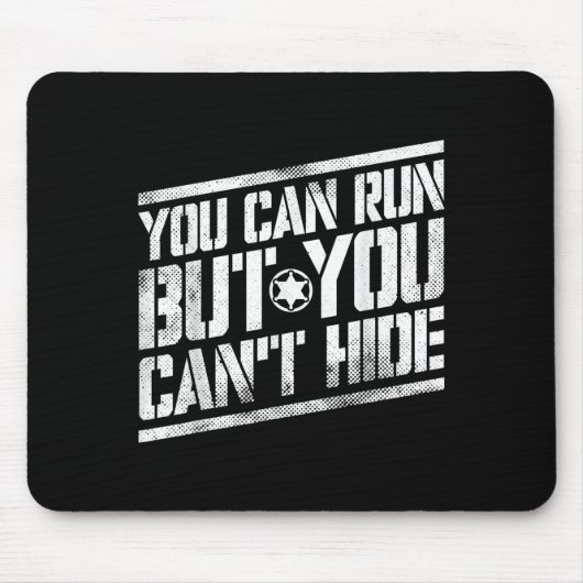 You Can Run But You Can't Hide Bounty Hunter  Mousepad (Vorne)