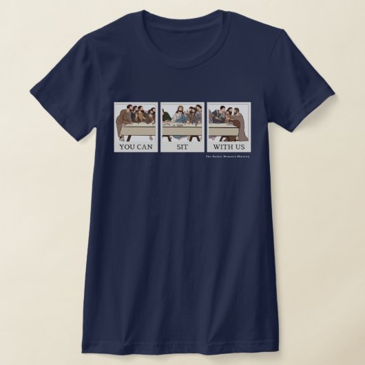 You Can Sit With Us T-Shirt (Ablage )