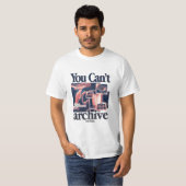 You Can’t Archive Emotions T-Shirt (Vorne ganz)