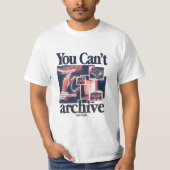 You Can’t Archive Emotions T-Shirt (Vorderseite)