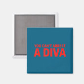 You Can’t Arrest A Diva Sy Attitude Graphic Quote Magnet (Vorderseite/Rückseite)