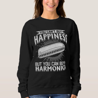 You Can t Buy Happiness But You Can Buy A Harmonic Sweatshirt