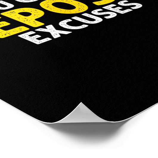 You Can’t Desit Excuses Motivational Entrepreneur  Poster (Ecke)