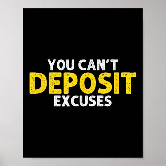 You Can’t Desit Excuses Motivational Entrepreneur  Poster (Vorne)