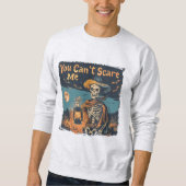You Can’t Scare Me | ExDesigner | Halloween Sweatshirt (Vorderseite)