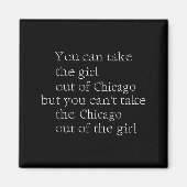 You Can Take The Girl Out Of Chicago But You Can't Magnet (Vorne)